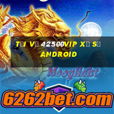 Tải về 42500vip Xổ số Android