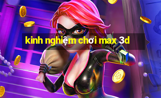 kinh nghiệm chơi max 3d