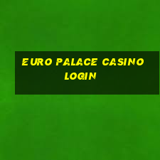 euro palace casino login