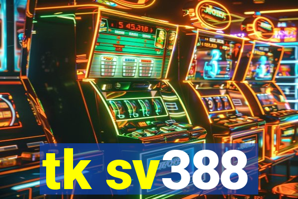 tk sv388