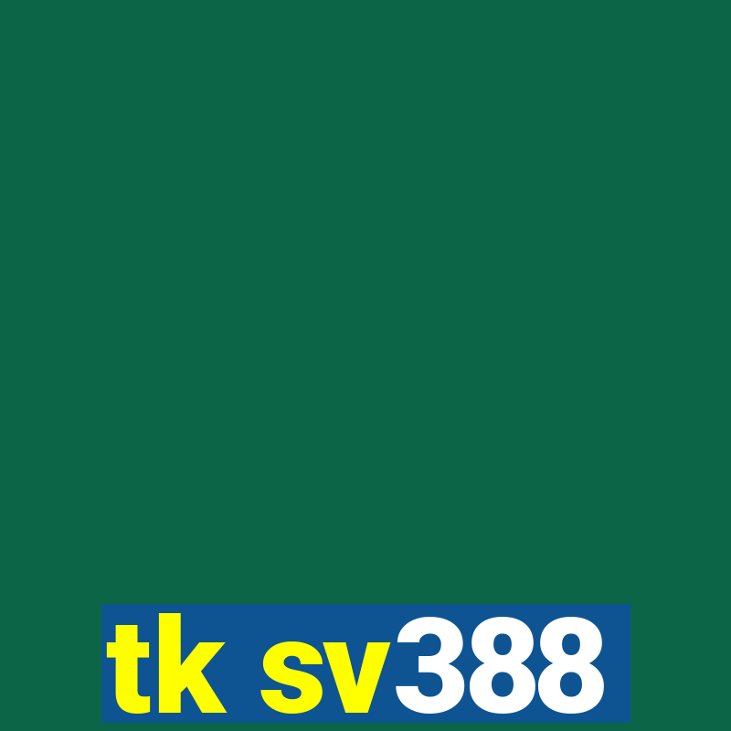 tk sv388