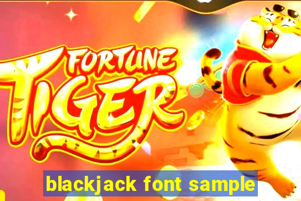 blackjack font sample