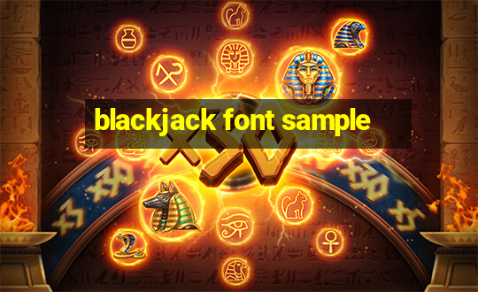 blackjack font sample