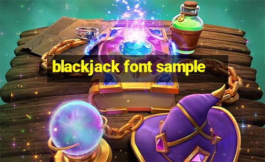 blackjack font sample