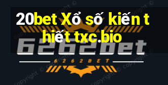 20bet Xổ số kiến thiết txc.bio