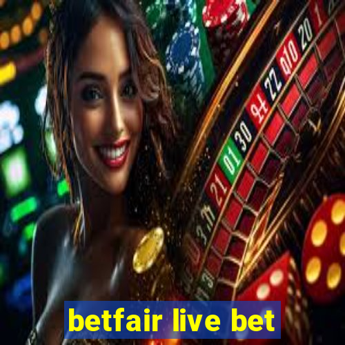 betfair live bet