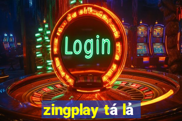 zingplay tá lả