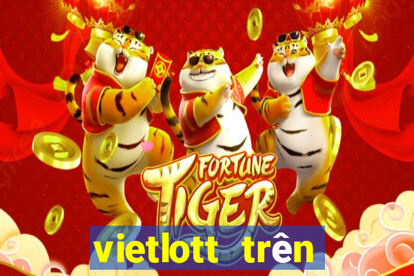 vietlott trên điện thoại