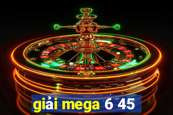 giải mega 6 45