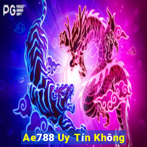 Ae788 Uy Tín Không