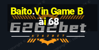 Baito.Vin Game Bài 68