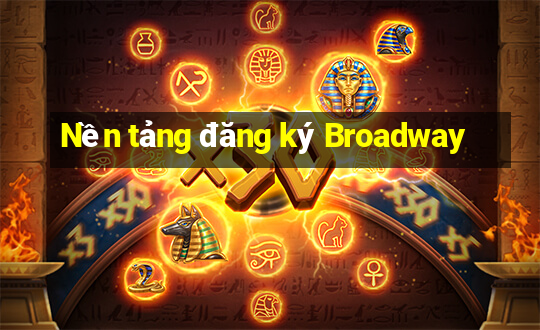 Nền tảng đăng ký Broadway