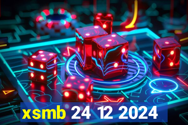 xsmb 24 12 2024