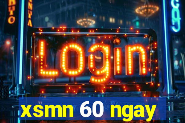 xsmn 60 ngay