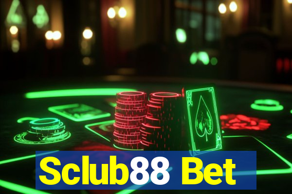 Sclub88 Bet