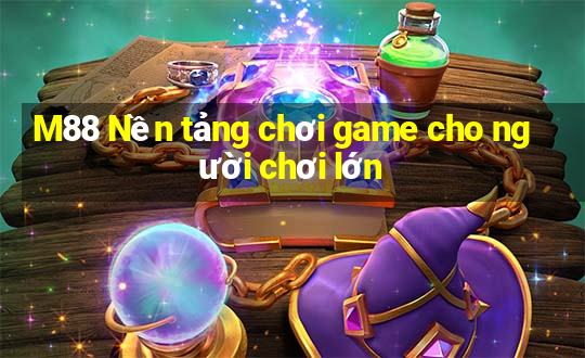 M88 Nền tảng chơi game cho người chơi lớn