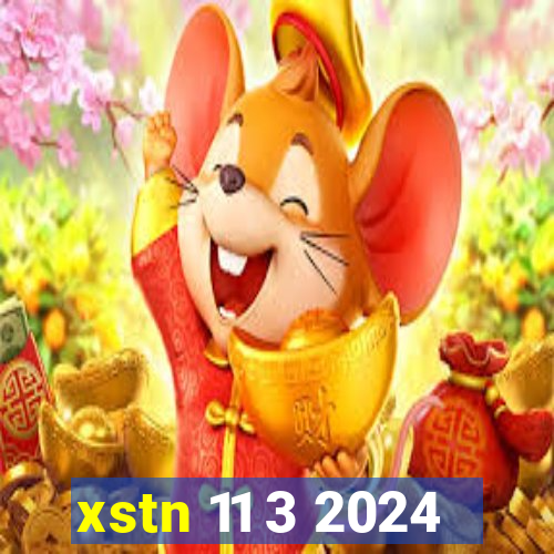 xstn 11 3 2024