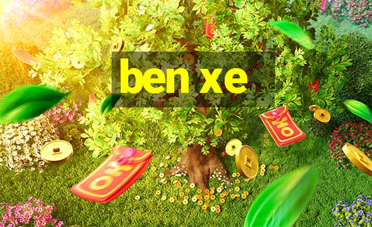 ben xe