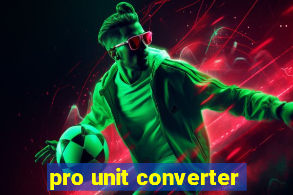 pro unit converter