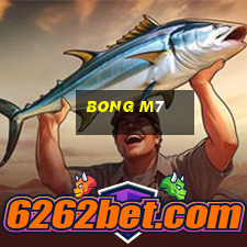 bong m7