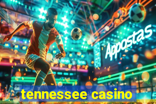 tennessee casino