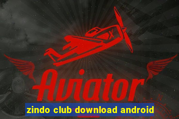 zindo club download android