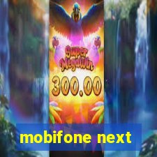 mobifone next