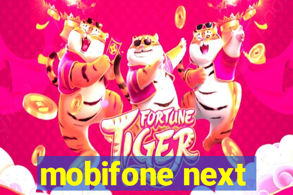 mobifone next