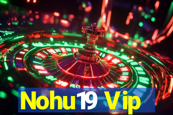 Nohu19 Vip