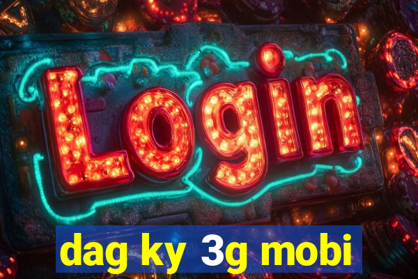 dag ky 3g mobi