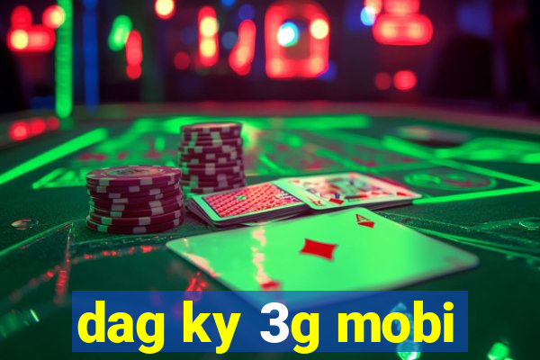 dag ky 3g mobi