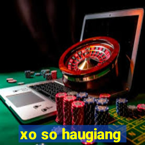 xo so haugiang