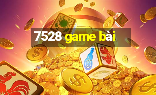 7528 game bài