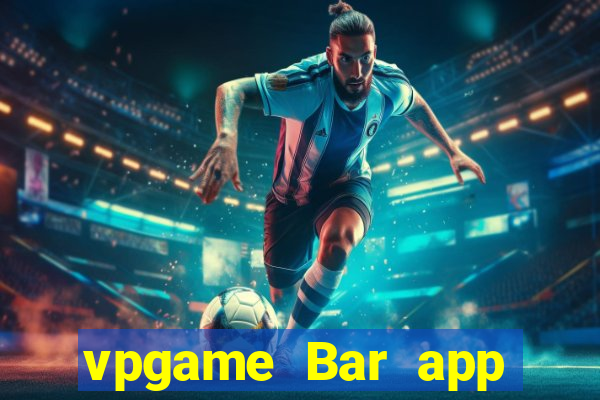 vpgame Bar app Tải về