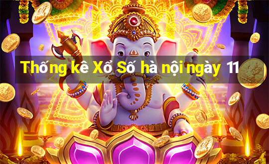 Thống kê Xổ Số hà nội ngày 11