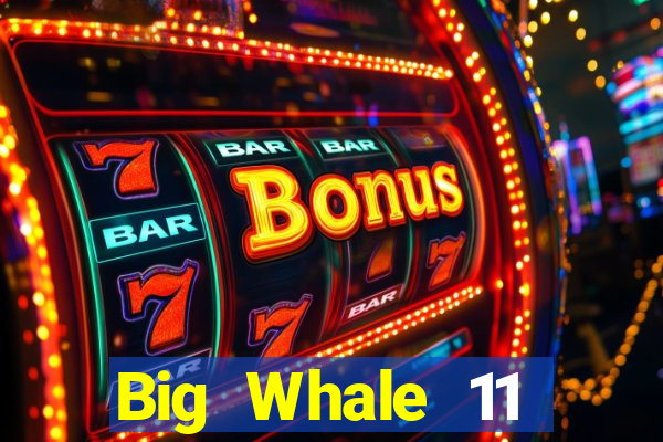 Big Whale 11 Chọn 5 Tải về