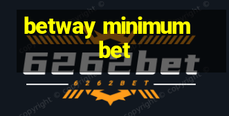 betway minimum bet