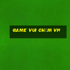 game vui chấm vn