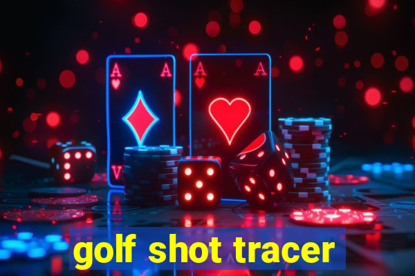 golf shot tracer