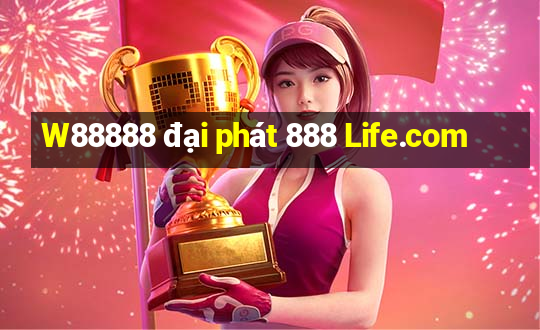 W88888 đại phát 888 Life.com