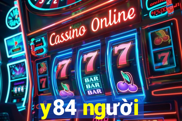 y84 người