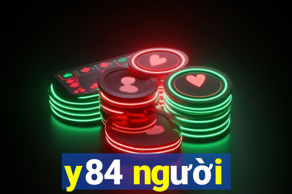 y84 người