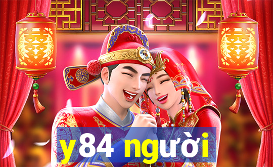 y84 người