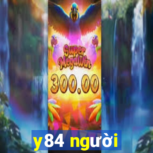 y84 người