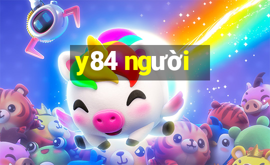 y84 người