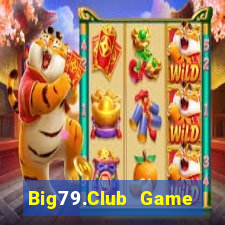 Big79.Club Game Bài Vip