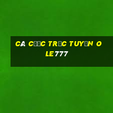 Cá cược trực tuyến Ole777