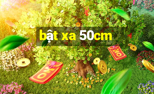 bật xa 50cm