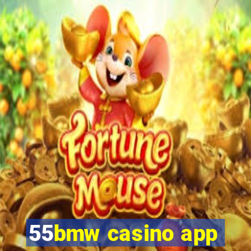 55bmw casino app