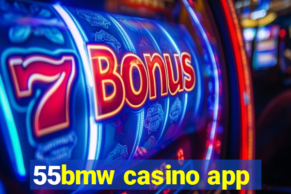 55bmw casino app